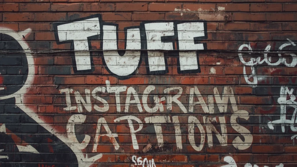 tuff instagram captions